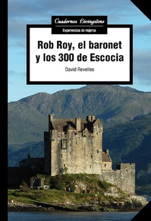 Rob Roy, el baronet y los 300 de Escocia