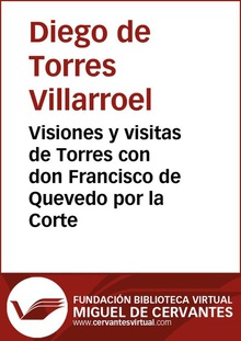 Visiones y visitas de Torres con don Francisco de Quevedo por la Corte