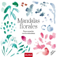 Mandalas florales (Col. Hobbies) PARA CONECTAR CON LA NATURALEZA