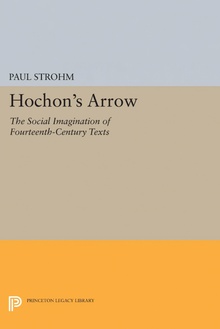 Hochon's Arrow The Social Imagination of Fourteenth-Century Texts