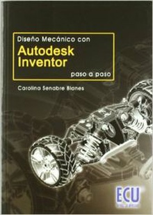 Diseño mecánico con Autodesk Inventor paso a paso