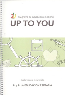 Programa de educación emocional UpToYou 1º ciclo de Educación Primaria. Cuaderno para el alumnado