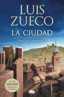 LA CIUDAD Trilogía medieval II