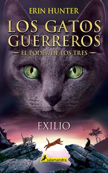 EXILIO Los gatos guerreros El poder de los tres