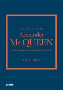 Pequeño libro de Alexander McQueen La historia de la icónica casa de moda