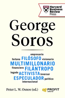 George Soros Empresario, filósofo, visionario, multimillonario, financiero, filántropo,...