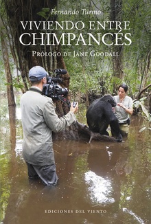 Viviendo entre chimpancés PROLOGO DE LA DOCTORA JANE GOODALL