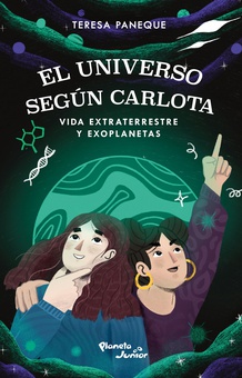 El universo según Carlota 3. Vida extraterrestre y exoplanetas