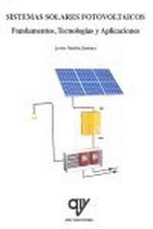 Sistemas solares fotovoltaicos fundamentos, tecnolog¡as y aplicaciones