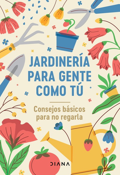 Jardinería para gente como tú