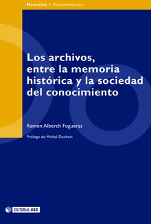 Los archivos, entre la memoria histórica y la sociedad del conocimiento