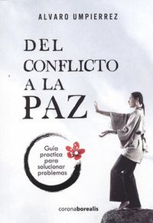 Del conflicto a la paz Guía práctica para solucionar problemas