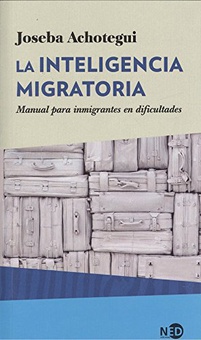LA INTELIGENCIA MIGRATORIA Manual para inmigrantes en dificultades