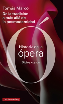 De la tradición a más allá de la posmodernidad Historia de la ópera de los siglos XX y XXI