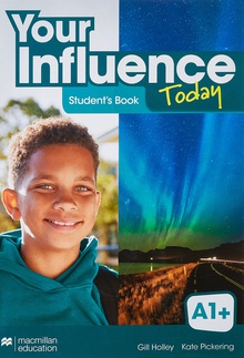 YOUR INFLUENCE TODAY A1+ Student's book: libro de texto y versión digital (licencia 15 meses)