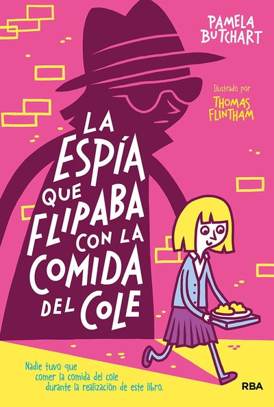 La pandilla Misterio#2. La espía que flipaba con la comida del cole