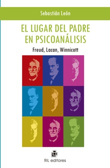 El lugar del padre en psicoanálisis: Freud, Lacan, Winnicott