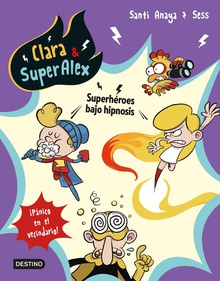 CLARA & SUPERALEX 5 Superhéroes bajo hipnosis