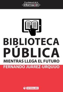 Biblioteca pública: mientras llega el futuro
