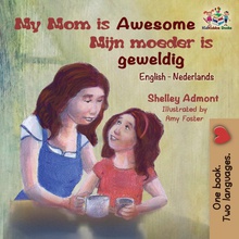 My Mom is Awesome (English Dutch children's book) Dutch book for kids