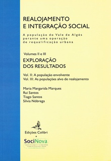 Realojamento e integraçåo social (vol. ii e iii) -a populaçåo do vale de algés perante uma operaçåo