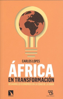 ÁFRICA EN TRANSFORMACIÓN Desarrollo económico en la edad de la duda