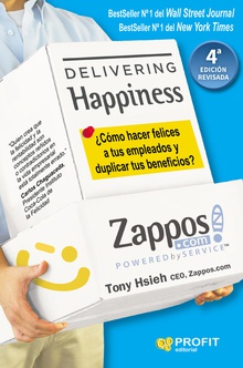 DELIVERING HAPPINES ¿Cómo hacer felices a tus empleados y duplicar tus beneficios?