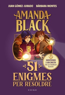 Amanda Black. 51 enigmes per resoldre Endevinalles, misteris i secrets de la família Black