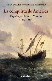 La conquista de América España y el Nuevo Mundo (1492-1580)