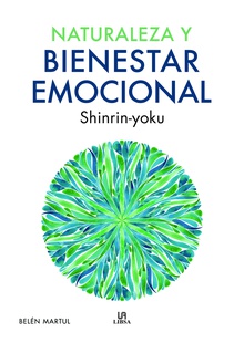 Naturaleza y Bienestar Emocional Shinrin-Yoku