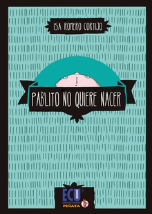 Pablito no quiere nacer