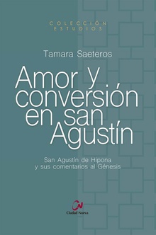 Amor y conversión en san Agustín