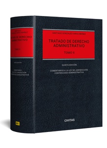 Tratado de Derecho Administrativo Tomo II-Comentarios a la ley de jurisdicción contencioso-administrativa