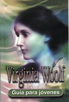 Guia Para Jovenes: Virginia Woolf (Rustica)