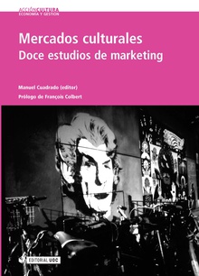 Mercados culturales. Doce estudios de marketing