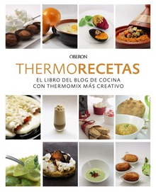 THERMORECETAS El libro del blog de cocina con thermomix más creativo