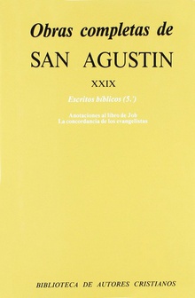 Obras completas de San Agustín.XXIX: Escritos bíblicos (5.º): Anotaciones al libro de Job.Concordanc