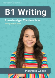 B1 Writing: Cambridge Masterclass with practice tests 2023