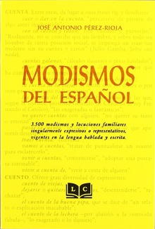 Modismos del español. 3500 modismos ylocuciones familiares