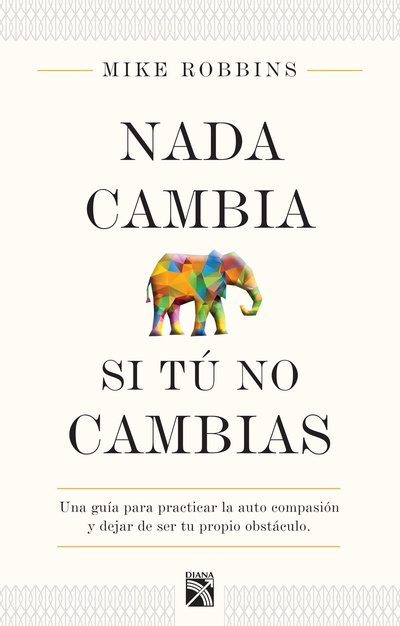 Nada cambia si tú no cambias