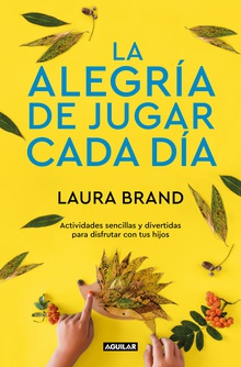La alegría de jugar cada día