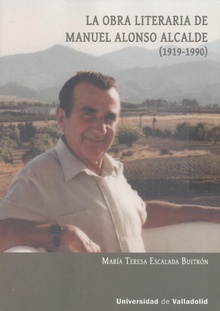 La obra literaria de manuel alonso alcalde (1919-1990)