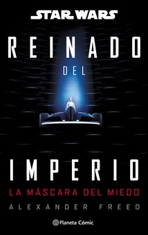Star Wars: Reinado del imperio nº 01: La máscara del miedo (novela)