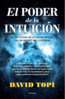 El poder de la intuición El mecanismo de la sincronicidad, una respuesta del universo