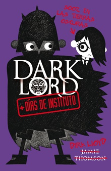 Dark Lord. + días de instituto