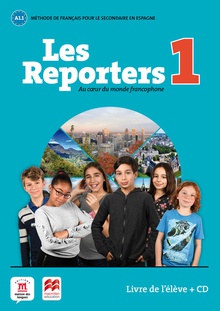 LES REPORTERS 1 A1.1. LIVRE L'ELEVE (+CD) Au coeur du monde francophone