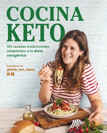 Cocina keto 100 recetas tradicionales adaptadas a la dieta cetogénica