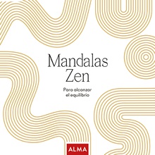 Mandalas Zen (Col. Hobbies) PARA ALCANZAR EL EQUILIBRIO