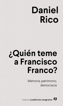 ¿Quién teme a Francisco Franco? MEMORIA, PATRIMONIO, DEMOCRACIA