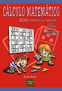 Calculo matematico 100 puzles y juegos para sumar, restar, multiplicar y dividir